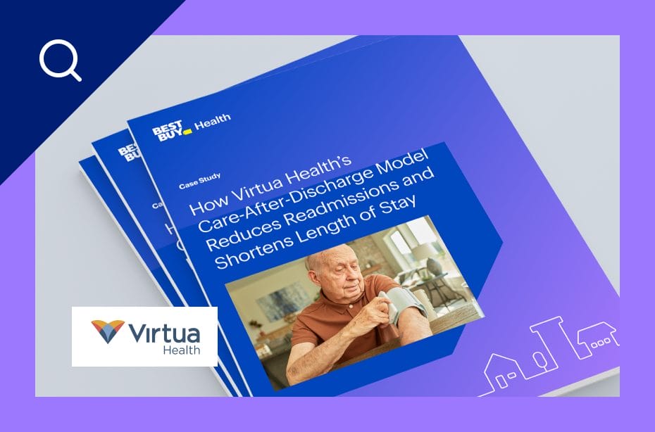 How Virtua Health’s Care-After-Discharge Model Reduces Readmissions and Shortens Length of Stay