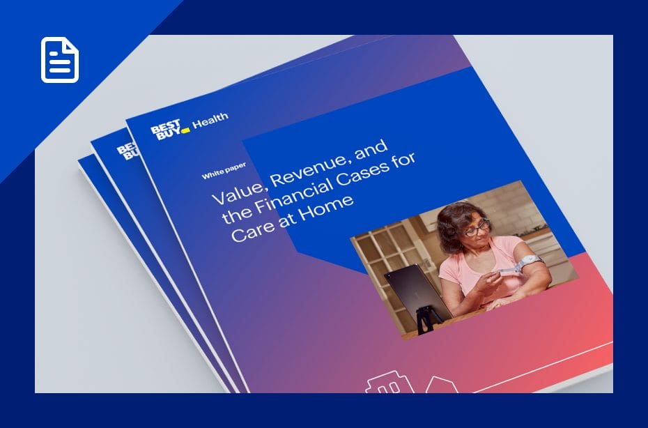 White Paper: Value, Revenue, and the Financial Cases for Care at Home