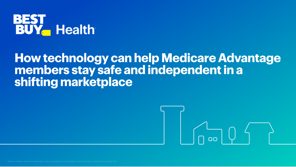 Webinar: How technology can help Medicare Advantage members stay safe and independent in a shifting marketplace​